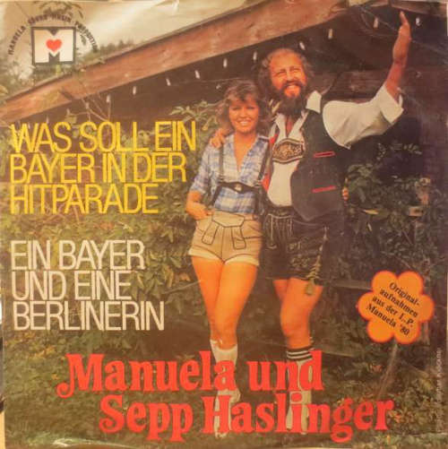 Cover Manuela (5) und Sepp Haslinger - Was Soll Ein Bayer In Der Hitparade (7, Single) Schallplatten Ankauf