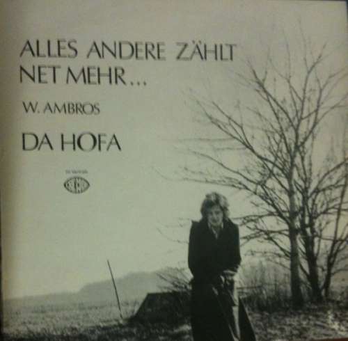 Cover W. Ambros* - Alles Andere Zählt Net Mehr... - Da Hofa (LP, Album) Schallplatten Ankauf