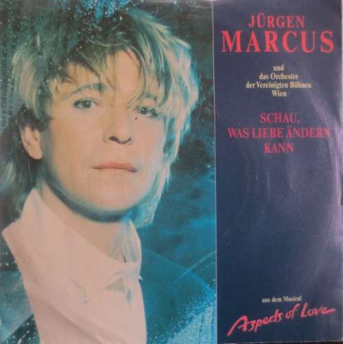 Cover Jürgen Marcus Und Das Orchester Der Vereinigten Bühnen Wien - Schau, Was Liebe Ändern Kann (7, Single) Schallplatten Ankauf