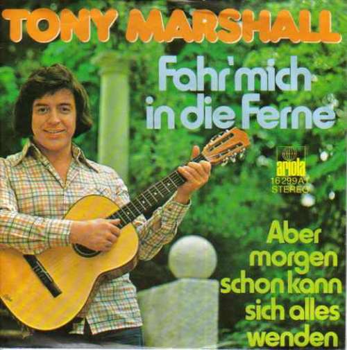Cover Tony Marshall - Fahr' Mich In Die Ferne (7, Single) Schallplatten Ankauf