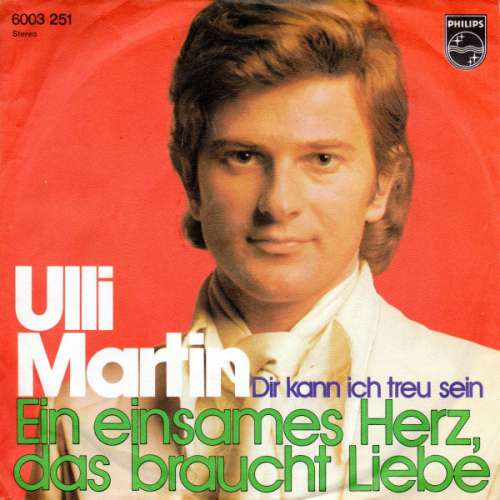 Cover Ulli Martin - Ein Einsames Herz, Das Braucht Liebe (7, Single) Schallplatten Ankauf