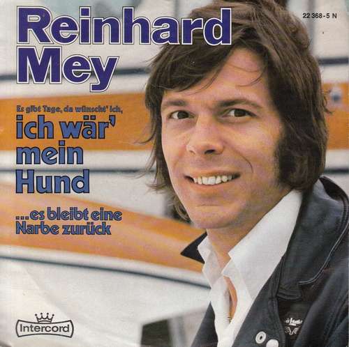Cover Reinhard Mey - Es Gibt Tage, Da Wünscht' Ich, Ich Wär' Mein Hund (7, Single) Schallplatten Ankauf