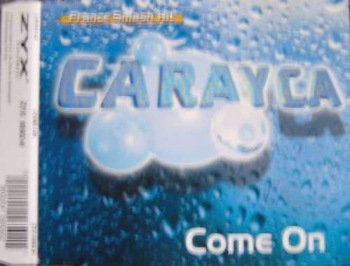 Cover Carayca - Come On (CD, Maxi) Schallplatten Ankauf