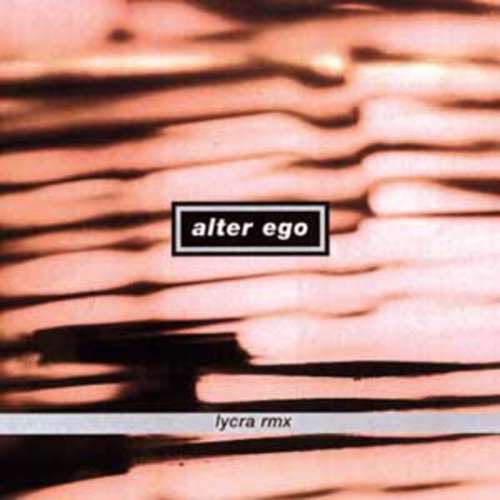 Cover Alter Ego - Lycra Rmx (12) Schallplatten Ankauf