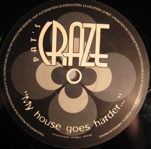 Cover Pat's Craze - My House Goes Harder... (12) Schallplatten Ankauf