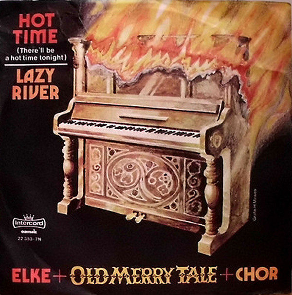 Cover Elke* + Old Merry Tale* + Chor* - Hot Time (There'll Be A Hot Time Tonight) / Lazy River (7, Single) Schallplatten Ankauf