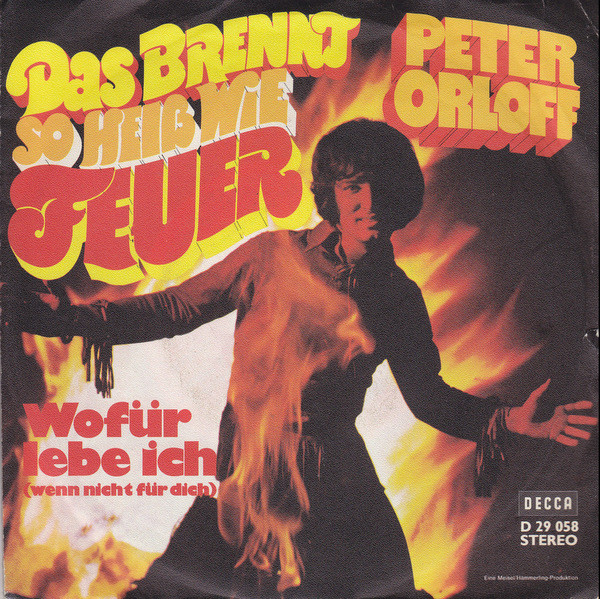 Cover Peter Orloff - Das Brennt So Heiß Wie Feuer (7, Single) Schallplatten Ankauf