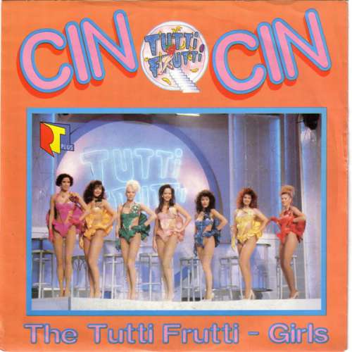 Cover The Tutti Frutti-Girls - Cin Cin (7, Single) Schallplatten Ankauf