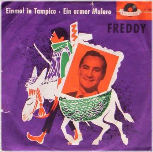 Cover Freddy* - Einmal In Tampico / Ein Armer Mulero (7, Single, Mono) Schallplatten Ankauf