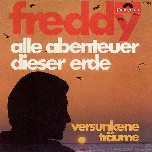 Cover Freddy* - Alle Abenteuer Dieser Erde (7, Single, Mono) Schallplatten Ankauf