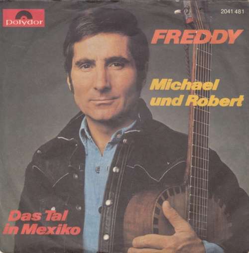 Cover Freddy* - Michael Und Robert / Das Tal In Mexiko (7, Single) Schallplatten Ankauf