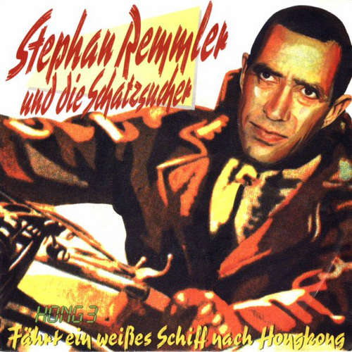 Cover Stephan Remmler Und Die Schatzsucher - Hong 3 - Fährt Ein Weißes Schiff Nach Hongkong (7, Single) Schallplatten Ankauf