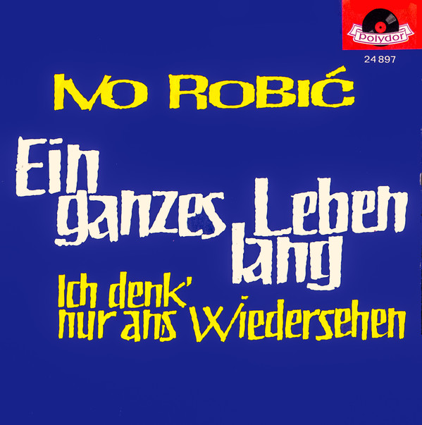Cover Ivo Robić - Ein Ganzes Leben Lang (7, Single, Mono) Schallplatten Ankauf