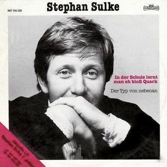Cover Stephan Sulke - In Der Schule Lernt Man Eh Bloß Quark / Der Typ Von Nebenan (7, Single) Schallplatten Ankauf