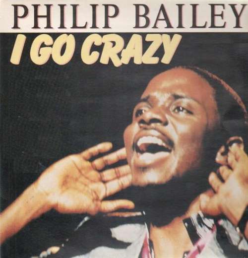 Cover Philip Bailey - I Go Crazy (7, Single) Schallplatten Ankauf