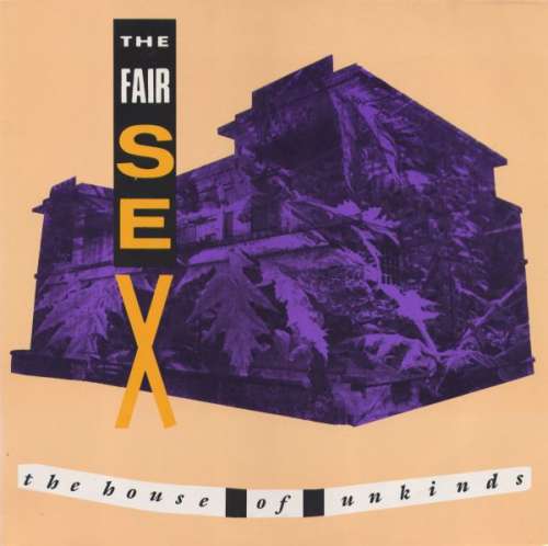 Cover The Fair Sex - The House Of Unkinds (LP, Album) Schallplatten Ankauf