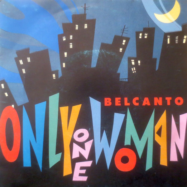 Cover Belcanto (2) - Only One Woman (7, Single) Schallplatten Ankauf