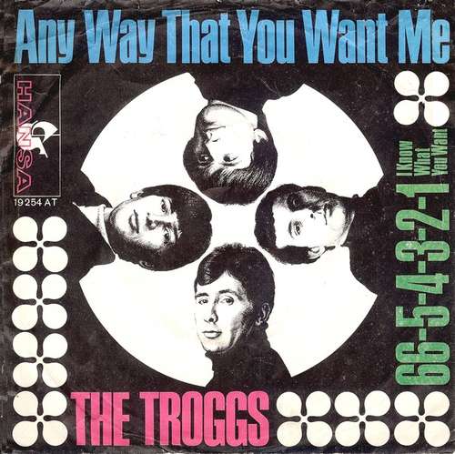 Cover The Troggs - Any Way That You Want Me / 66-5-4-3-2-1 (I Know What You Want)  (7, Single, Mono) Schallplatten Ankauf