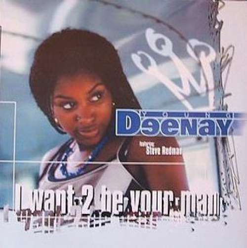 Cover Young Deenay Featuring Steve Redman - I Want 2 Be Your Man (12, Single) Schallplatten Ankauf