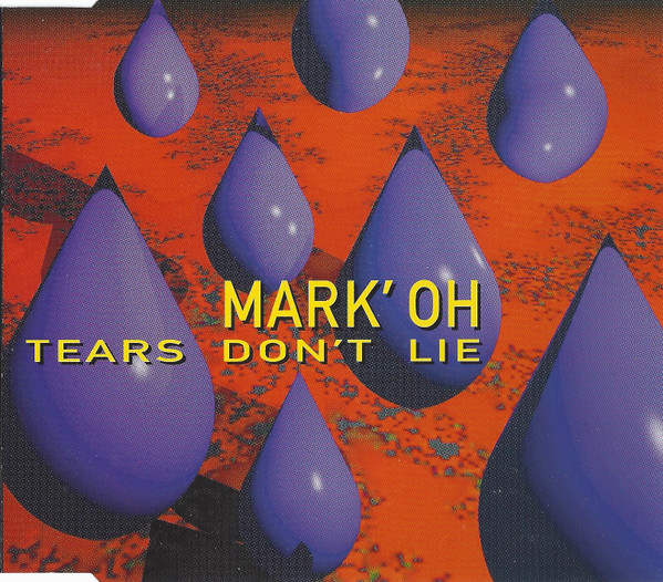 Cover Mark' Oh* - Tears Don't Lie (CD, Maxi) Schallplatten Ankauf