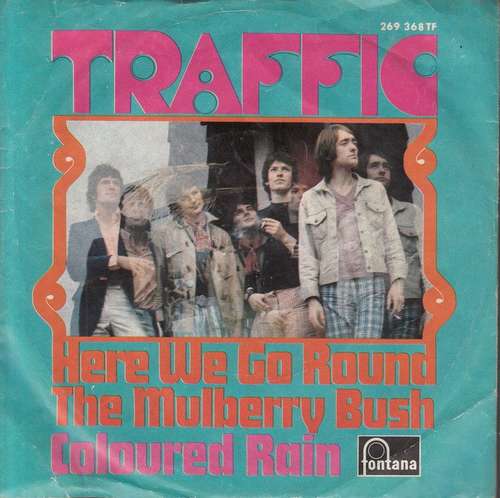 Cover Traffic - Here We Go Round The Mulberry Bush / Coloured Rain (7, Single, Mono) Schallplatten Ankauf