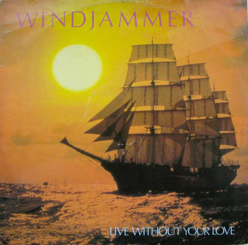 Cover Windjammer - Live Without Your Love (12) Schallplatten Ankauf