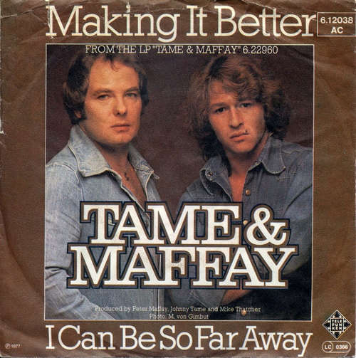Cover Tame & Maffay - Making It Better / I Can Be So Far Away (7, Single) Schallplatten Ankauf