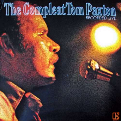 Cover Tom Paxton - The Compleat Tom Paxton (Recorded Live) (2xLP, Album, RE) Schallplatten Ankauf