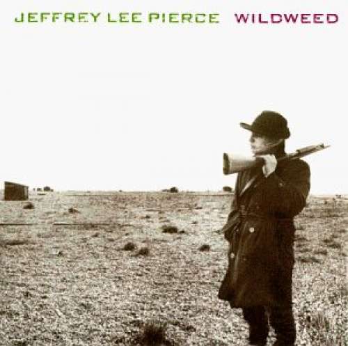 Cover Jeffrey Lee Pierce - Wildweed (LP, Album) Schallplatten Ankauf