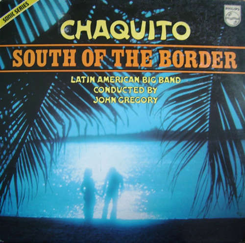 Cover Chaquito - South Of The Border (LP, Comp) Schallplatten Ankauf