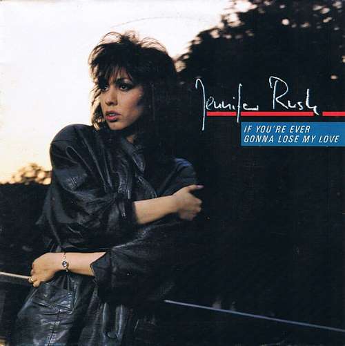 Cover Jennifer Rush - If You're Ever Gonna Lose My Love (7, Single) Schallplatten Ankauf