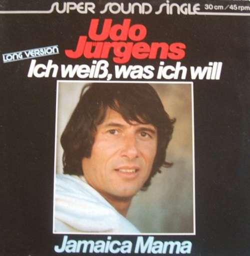 Cover Udo Jürgens - Ich Weiß, Was Ich Will (Long Version) / Jamaica Mama (12, Single) Schallplatten Ankauf