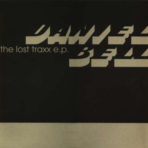 Cover Daniel Bell - The Lost Traxx E.P. (12, EP) Schallplatten Ankauf