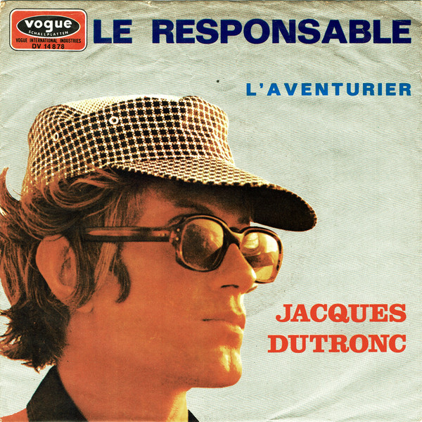 Cover Jacques Dutronc - Le Responsable / L'Aventurier (7, Single) Schallplatten Ankauf