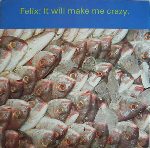 Cover Felix - It Will Make Me Crazy (12) Schallplatten Ankauf
