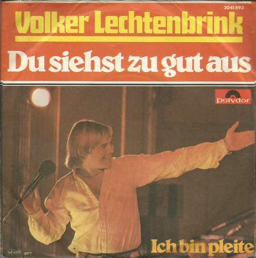 Cover Volker Lechtenbrink - Du Siehst Zu Gut Aus (7, Single) Schallplatten Ankauf