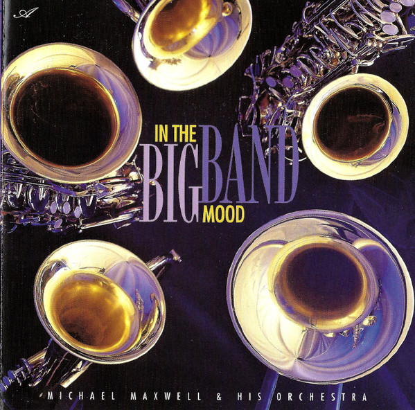 Cover Michael Maxwell & His Orchestra - In The Big Band Mood (CD, Album, 20 ) Schallplatten Ankauf