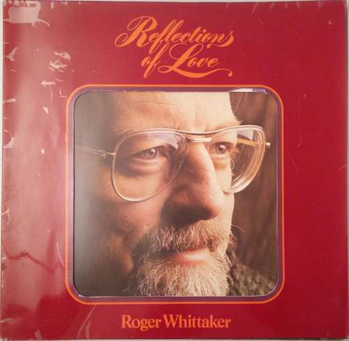 Cover Roger Whittaker - Reflections Of Love (LP, Album) Schallplatten Ankauf