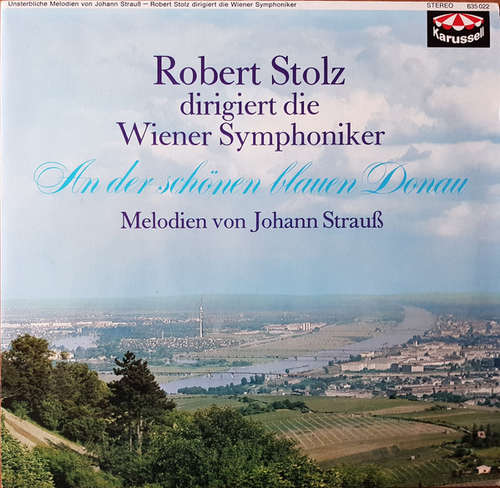 Cover Robert Stolz Dirigiert Die Wiener Symphoniker - An Der Schönen Blauen Donau - Melodien Von Johann Strauß (LP) Schallplatten Ankauf