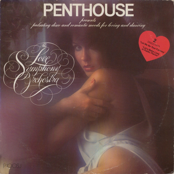 Cover The Love Symphony Orchestra - Penthouse Presents Pulsating Disco And Romantic Moods For Loving And Dancing (12) Schallplatten Ankauf