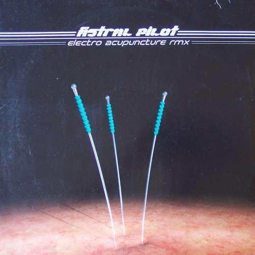 Cover Astral Pilot - Electro Acupuncture Rmx (12) Schallplatten Ankauf