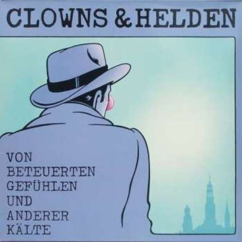 Bild Clowns & Helden - Von Beteuerten Gefühlen Und Anderer Kälte (LP, Album, Gat) Schallplatten Ankauf