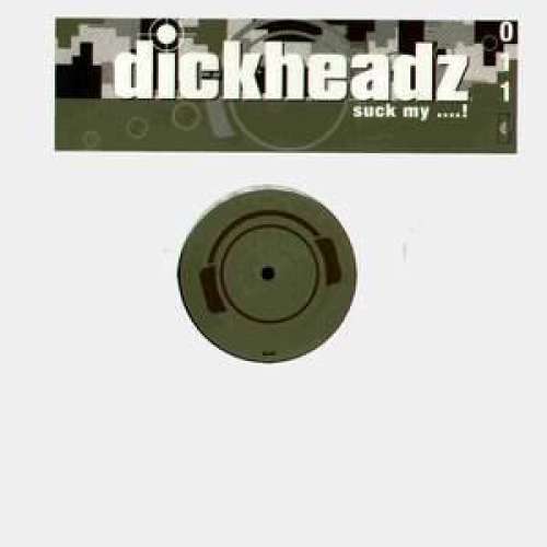 Cover Dickheadz - Suck My ....! (12) Schallplatten Ankauf