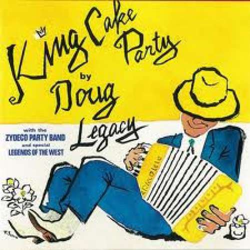 Cover Doug Legacy With The Zydeco Party Band* - King Cake Party (CD, Album) Schallplatten Ankauf