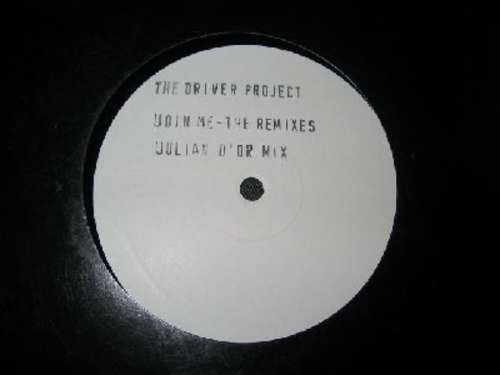 Cover The Driver Project - Join Me (The Remixes) (12, S/Sided) Schallplatten Ankauf