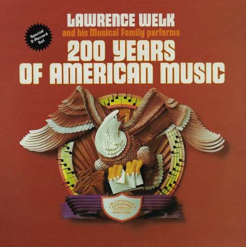 Cover Lawrence Welk Featuring The Lawrence Welk Orchestra & Singers* - 200 Years Of American Music (2xLP, Album, Gat) Schallplatten Ankauf