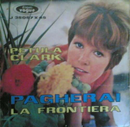 Cover Petula Clark - Pagherai / La Frontiera (7) Schallplatten Ankauf