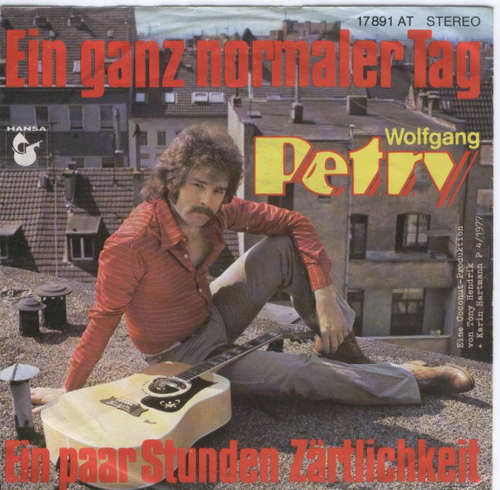 Cover Wolfgang Petry - Ein Ganz Normaler Tag (7, Single) Schallplatten Ankauf