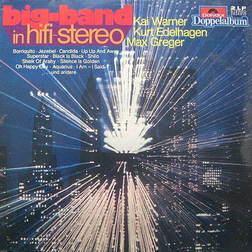Cover Kai Warner, Kurt Edelhagen, Max Greger - Big-Band In Hifi-Stereo (2xLP, Comp) Schallplatten Ankauf
