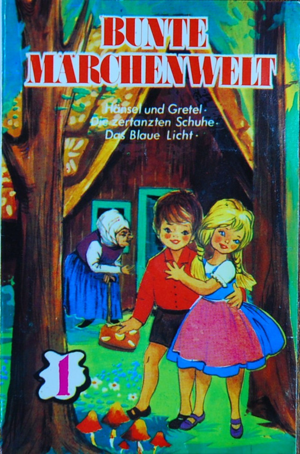 Cover Gebr. Grimm* - Bunte Märchenwelt  1 - Hänsel Und Gretel / Die Zertanzten Schuhe / Das Blaue Licht  (Cass) Schallplatten Ankauf